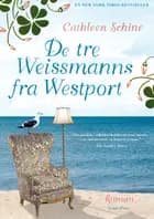 De tre Weissmanns fra Westport af Cathleen Schine