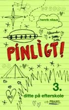 Pinligt 3 - Ditte på efterskole af Henrik Nilaus