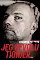 Jeg revolutionær af Christian Zwettler og Lars Borking