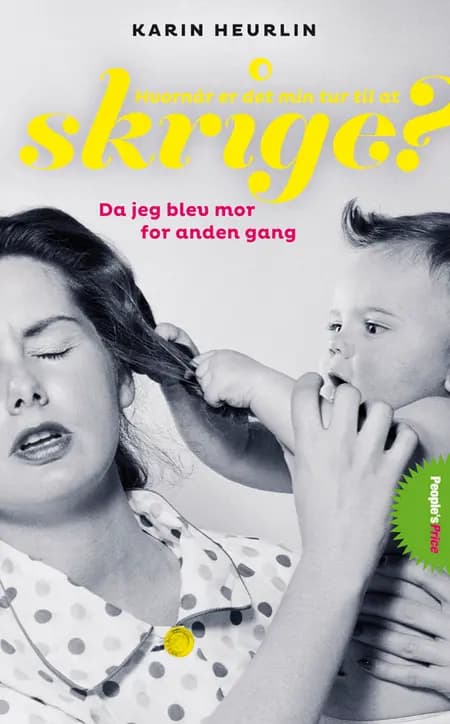 Hvornår er det min tur til at skrige? af Karin Heurlin
