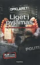 Liget i pyjamas og 10 andre kriminalsager
