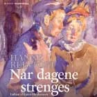 Når dagene strenges af Hanne Reintoft