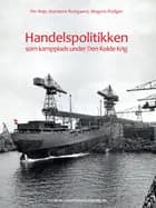 Handelspolitikken som kampplads under Den Kolde Krig