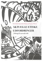 Aktuelle etiske udfordringer