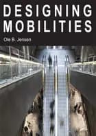 Designing mobilities