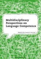 Multidisciplinary perspectives on language competence