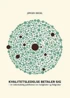 Kvalitetsledelse betaler sig af Jørgen Biegel