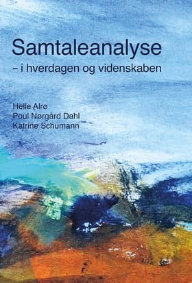 Samtaleanalyse - i hverdagen og videnskaben af Poul Nørgård Dahl