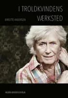 I troldkvindens værksted af Birgitte Andersen