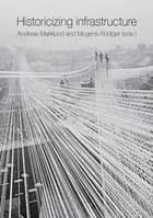 Historicizing infrastructure 