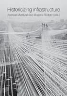 Historicizing infrastructure 