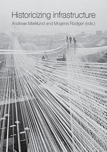 Historicizing infrastructure 