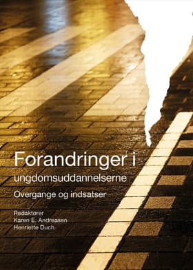 Forandringer i ungdomsuddannelserne af Karen Andreasen