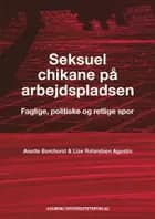 Seksuel chikane på arbejdspladsen af Anette Borchorst og Lise Rolandsen Agustín