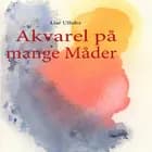 Akvarel på mange Måder