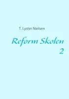 Reform Skolen 2