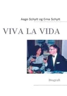 Viva la Vida af Aage Schytt og Erna Schytt