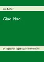 Glad Mad af Else Byskov