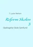Reform Skolen 3