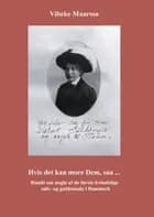 Hvis det kan more dem, saa af Vibeke Maarssø