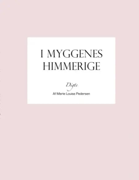 I myggenes himmerige af Marie Louise Pedersen