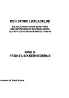 Den store løsladelse - En kulturhistorisk beretning om empowerment-bevægelserne blandt udviklingshæmmende 1980-95
