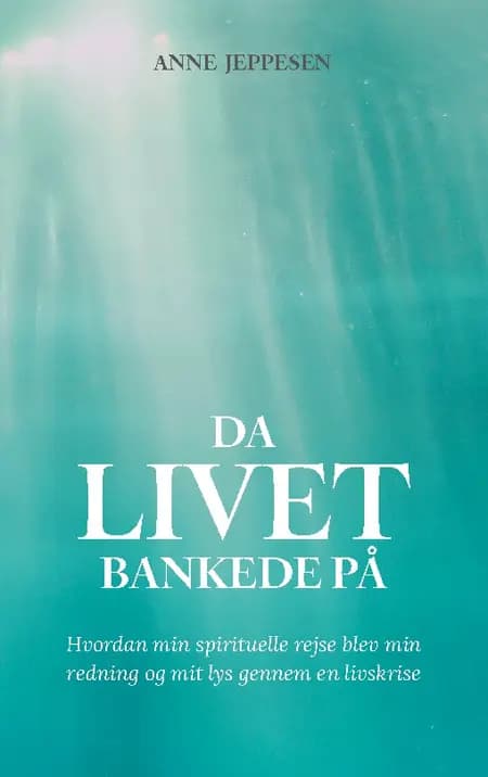 Da livet bankede på af Anne Jeppesen