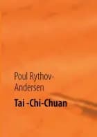 Tai -Chi-Chuan af Poul Rythov-Andersen