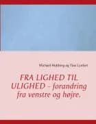 Fra lighed til ulighed af Michael Hultberg og Tine Lynfort