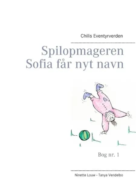 Spilopmageren Sofia får nyt navn af Tanya Vendelbo
