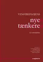 Venstrefløjens nye tænkere af Jon Rostgaard Boiesen, Kåre Blinkenberg og Mathias Hein Jessen