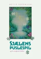 Sjælens puslespil og de manglende brikker af Mette Bergmann