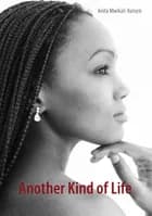 Another kind of life af Anita Mwikali Hansen