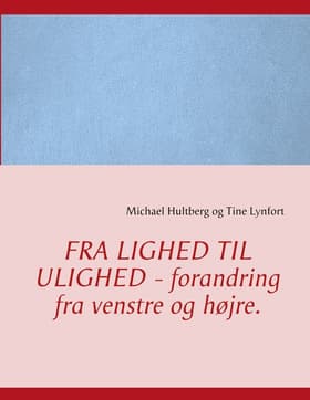 Fra lighed til ulighed af Michael Hultberg