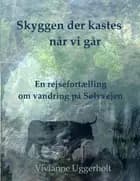 Skyggen der kastes når vi går