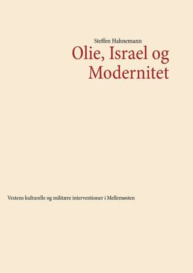 Olie, Israel og Modernitet af Steffen Hahnemann