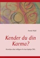 Kender du din Karma? af Anette Hald