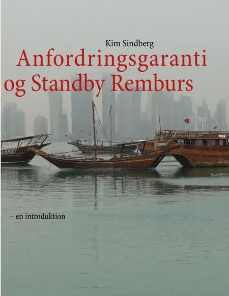 Anfordringsgaranti og Standby Remburs af Kim Sindberg
