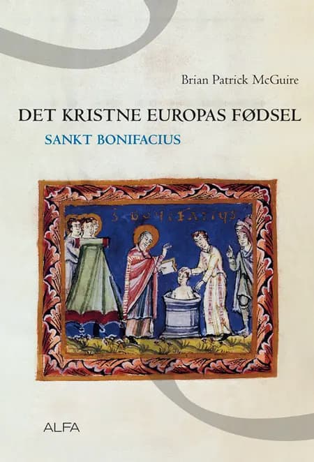 Det kristne Europas fødsel af Patrick Brian McGuire