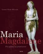Maria Magdalene af Lisbet Kjær Müller