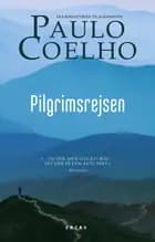 Pilgrimsrejsen af Paulo Coelho