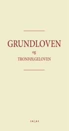 Grundloven og Tronfølgeloven 