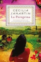 La Peregrina af Cecilia Samartin