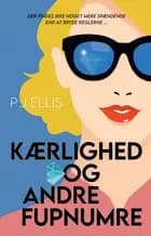 Kærlighed og andre fupnumre af P J Ellis