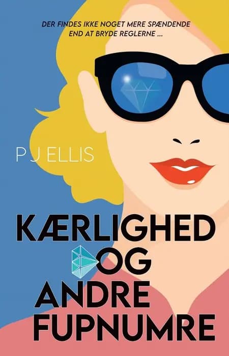 Kærlighed og andre fupnumre af P J Ellis