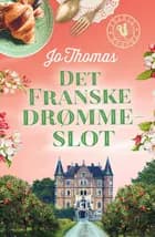 Det franske drømmeslot af Jo Thomas