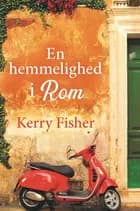 En hemmelighed i Rom af Kerry Fisher