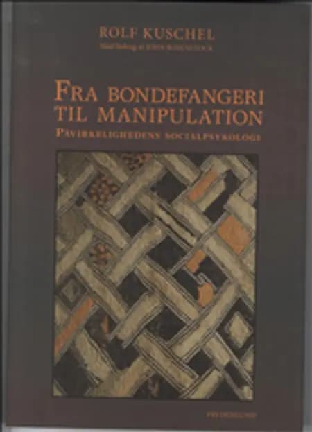 Fra bondefangeri til manipulation af Rolf Kuschel