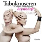 Tabuknuseren af Josina Bergsøe og Josephine Bergsøe - fortalt til Britt Nørbak