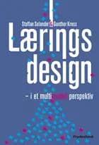 Læringsdesign - i et multimodalt perspektiv af Staffan Selander og Gunther Kress